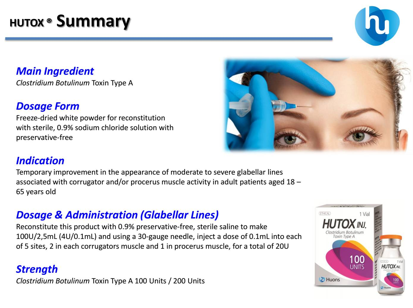 Hutox 100U + Saline.  Botox